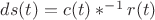 $ds(t) = c(t) \ast^{-1} r(t)$