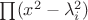 $\prod (x^2-\lambda_i^2)$