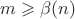 $m\geqslant\beta(n)$