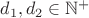 $d_1, d_2 \in \mathbb{N}^+$