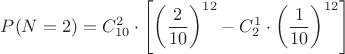 $P(N=2)=C_{10}^2 \cdot \left[ \left( \dfrac{2}{10} \right)^{12} - C_2^1 \cdot \left( \dfrac{1}{10} \right)^{12} \right]$