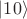 $\vert 10\rangle$