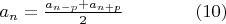 $a_n  = \frac{{a_{n - p}  + a_{n + p} }}{2}\qquad\qquad                        (10)$