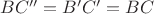 $BC''=B'C'=BC$