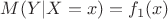 $M(Y|X=x)=f_1(x)$