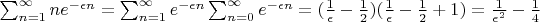 $\sum_{n=1}^{\infty} ne^{-\epsilon n}=\sum_{n=1}^{\infty} e^{-\epsilon n} \sum_{n=0}^{\infty} e^{-\epsilon n}=(\frac{1}{\epsilon}-\frac{1}{2})(\frac{1}{\epsilon}-\frac{1}{2}+1)=\frac{1}{\epsilon^2}-\frac{1}{4} $