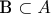 B \subset A