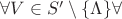 $\;\forall V\in S'\setminus \{\Lambda\}\forall\;$