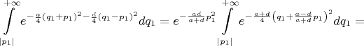 $$\int\limits_{|p_1|}^{+\infty}e^{-\frac{a}{4}(q_1+p_1)^2-\frac{d}{4}(q_1-p_1)^2}dq_1=e^{-\frac{ad}{a+d}p_1^2}\int\limits_{|p_1|}^{+\infty}e^{-\frac{a+d}{4}\left(q_1+\frac{a-d}{a+d}p_1\right)^2}dq_1=$$