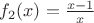 $f_2(x)=\frac{x-1}{x}$