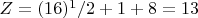 $Z =(16)^1/2 + 1 +8 = 13$