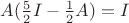 $A(\frac 5 2 I - \frac 1 2 A) = I$