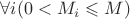 $\forall i (0<M_i\leqslant M)$