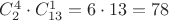 $C_2^4\cdot C_{13}^1=6\cdot 13=78$
