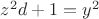 $z^2 d+1=y^2$