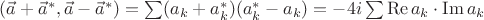$(\vec a+\vec a^*,\vec a-\vec a^*)=\sum(a_k+a_k^*)(a_k^*-a_k)=-4i\sum\mathop{\mathrm{Re}}a_k\cdot\mathop{\mathrm{Im}}a_k$