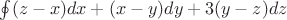 $\oint\limits_{С}^{}(z-x)dx+(x-y)dy+3(y-z)dz$