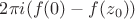 $2\pi{i}(f(0)-f(z_0))$