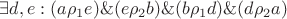 $\exists d, e: (a \rho_1 e) \& (e \rho_2 b) \& (b \rho_1 d) \& (d \rho_2 a)$