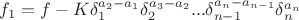 $f_1=f-K\delta _1^{a_2-a_1}  \delta _2^{a_3-a_2}... \delta _{n-1}^{a_n-a_{n-1}}\delta _n^{a_n}$