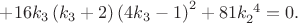 $+16k_{3}\left(k_{3}+2\right)\left(4k_{3}-1\right)^{2}+81k_{2}^{\ 4}=0.$
