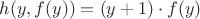 $h(y,f(y)) = (y+1)\cdot f(y)$