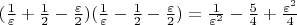 $(\frac{1}{\varepsilon}+\frac{1}{2}-\frac{\varepsilon}{2})(\frac{1}{\varepsilon}-\frac{1}{2}-\frac{\varepsilon}{2})=\frac{1}{\varepsilon^2}-\frac{5}{4}+\frac{\varepsilon^2}{4}$
