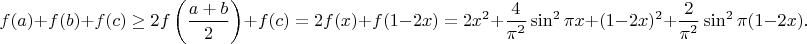 $$f(a)+f(b)+f(c)\geq2f\left(\frac{a+b}{2}\right)+f(c)=2f(x)+f(1-2x)=2x^2+\frac{4}{\pi^2}\sin^2\pi x+(1-2x)^2+\frac{2}{\pi^2}\sin^2\pi (1-2x).$$