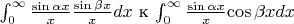 $ \int_0^{\infty} {{\frac {\sin \alpha x} x}{\frac {\sin \beta x} x} dx} $ к $\int_0^{\infty} {{\frac {\sin \alpha x} x} {\cos \beta x} dx$