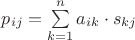 $p_{ij}=\sum\limits_{k=1}^n a_{ik} \cdot s_{kj}$
