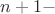 $n+1 -$