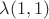 $\lambda(1,1)$