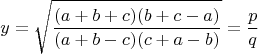 $$y=\sqrt{\dfrac{(a+b+c)(b+c-a)}{(a+b-c)(c+a-b)}}=\dfrac{p}{q}$$