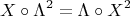 \[
X \circ \Lambda ^2  = \Lambda  \circ X^2 
\]