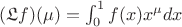 $(\frak{L}f)(\mu)=\int_0^1 f(x)x^\mu dx$