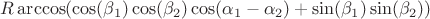 $R\arccos(\cos(\beta_1)\cos(\beta_2)\cos(\alpha_1-\alpha_2)+\sin(\beta_1)\sin(\beta_2))$
