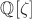 $\mathbb{Q}[\zeta]$