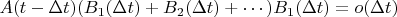 $A(t-\Delta t)(B_1(\Delta t)+B_2(\Delta t)+\cdots)B_1(\Delta t)=o(\Delta t)$