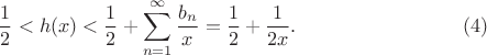 $$\frac 1 2 < h(x) < \frac 1 2 + \sum_{n=1}^{\infty} \frac {b_n} x=\frac 1 2 + \frac 1 {2x}. \eqno(4)$$