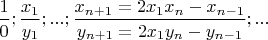 $\dfrac{1}{0};\dfrac{x_1}{y_1};... ;\dfrac{x_{n+1}=2x_1x_n-x_{n-1}}{y_{n+1}=2x_1y_n-y_{n-1}};...$