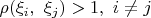 $\rho(\xi_i,\ \xi_j)>1,\ i\neq j$