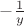 $-\frac{1}{y}$