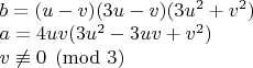 $\\b=(u-v)(3u-v)(3u^2+v^2)\\
a=4uv(3u^2-3uv+v^2)\\
v \not\equiv 0 \pmod 3
$