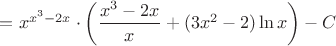 $=x^{x^3-2x}\cdot \left(\dfrac{x^3-2x}x+(3x^2-2)\ln x\right)-C$