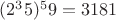 $(2^35) ^59 = 3181$