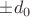 $\pm d_0$