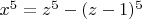 $x^5 = z^5 - (z-1)^5$