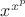 $x^{x^p}$