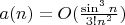 $a(n)=O(\frac{\sin^3 n}{3!n^{2}})$