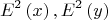 $$\[E^2 \left( x \right),E^2 \left( y \right)\]$